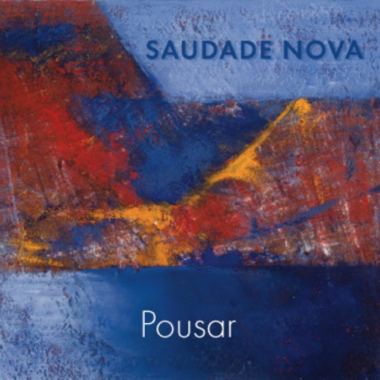 Saudade Nova - Pousar