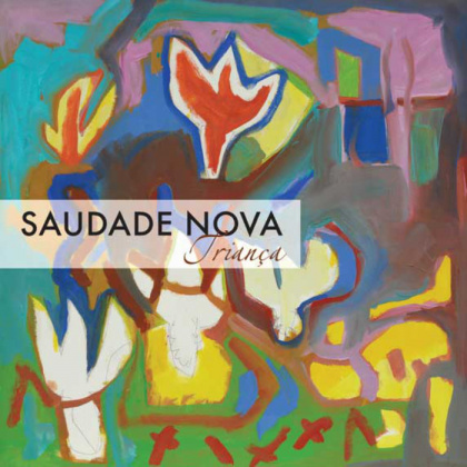 Saudade Nova - Triança
